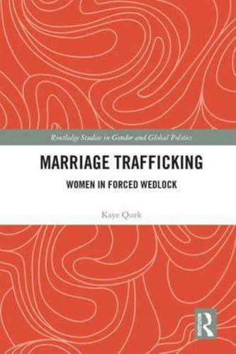 Marriage Trafficking: Women in Forced Wedlock