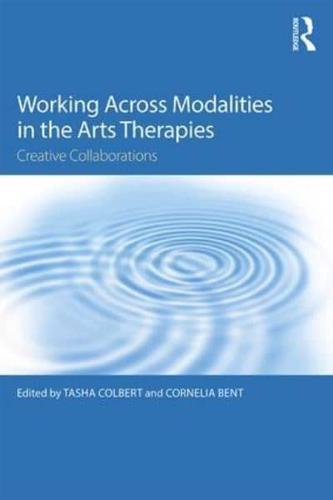 Working Across Modalities in the Arts Therapies