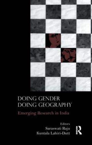 Doing Gender, Doing Geography: Emerging Research in India