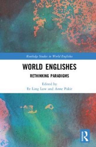 World Englishes: Rethinking Paradigms