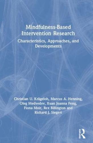 Mindfulness-Based Intervention Research: Characteristics, Approaches, and Developments