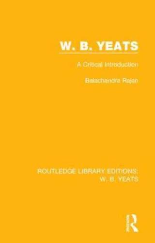 W. B. Yeats: A Critical Introduction