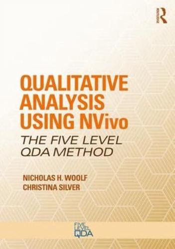 Qualitative Analysis Using NVivo: The Five-Level QDA® Method