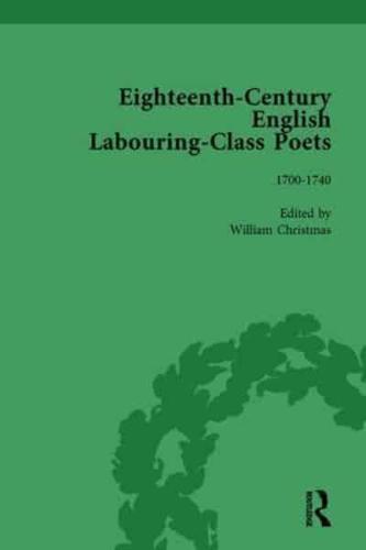 Eighteenth-Century English Labouring-Class Poets, Vol 1