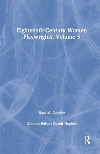 Eighteenth-Century Women Playwrights, Vol 5