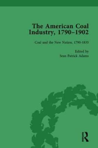 The American Coal Industry 1790-1902, Volume I