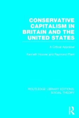 Conservative Capitalism in Britain and the United States