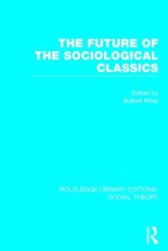 The Future of the Sociological Classics