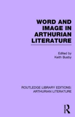 Word and Image in Arthurian Literature