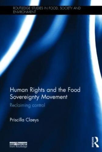 Human Rights and the Food Sovereignty Movement: Reclaiming control