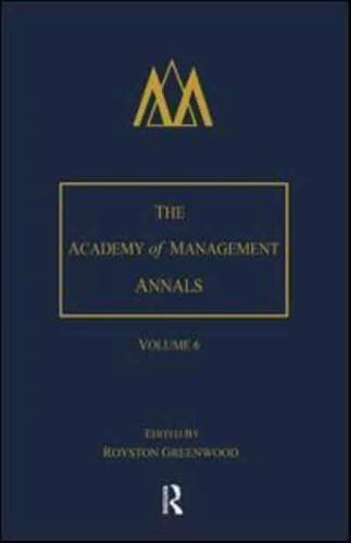 The Academy of Management Annals. Volume 6