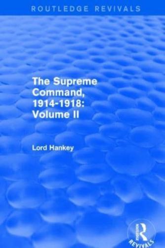 The Supreme Command, 1914-1918. Volume II