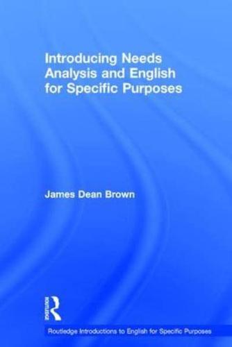 Introducing Needs Analysis and English for Specific Purposes