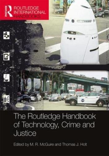 The Routledge Handbook of Technology, Crime and Justice