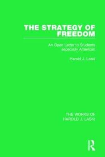 The Strategy of Freedom (Works of Harold J. Laski): An Open Letter to Students, especially American