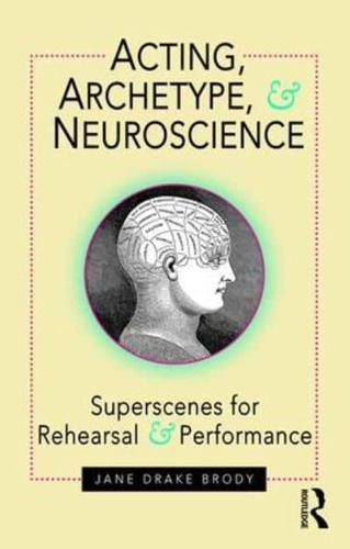 Acting, Archetype, and Neuroscience