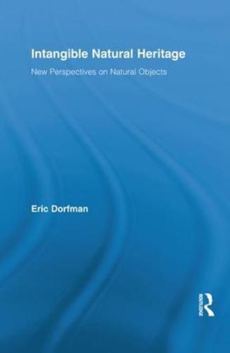 Intangible Natural Heritage: New Perspectives on Natural Objects