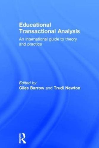 Educational Transactional Analysis: An international guide to theory and practice