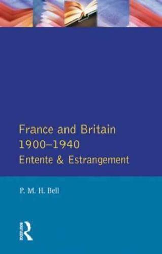 France and Britain, 1900-1940: Entente and Estrangement
