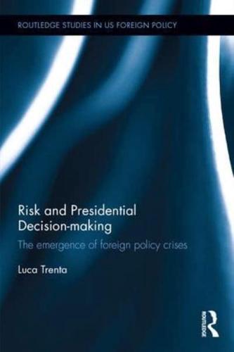 Presidential Decision Making & Risk After the Cold War