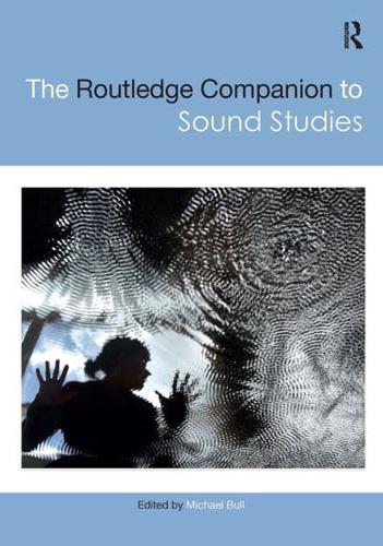 The Routledge Companion to Sound Studies