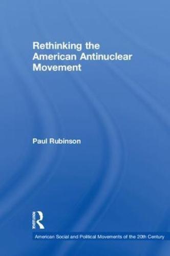 Rethinking the American Antinuclear Movement