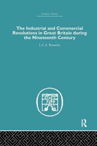 The Industrial & Commercial Revolutions in Great Britain During the Nineteenth Century