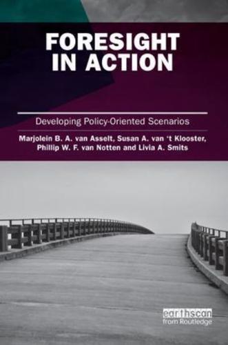 Foresight in Action : Developing Policy-Oriented Scenarios