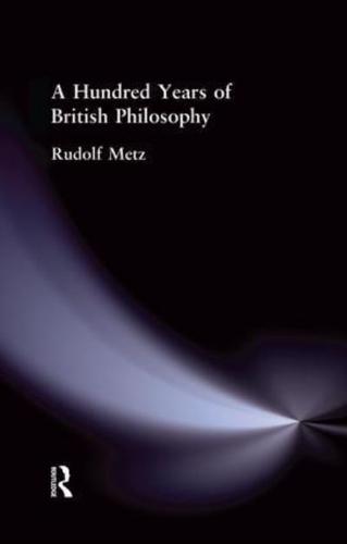 A Hundred Years of British Philosophy