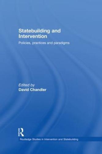 Statebuilding and Intervention: Policies, Practices and Paradigms