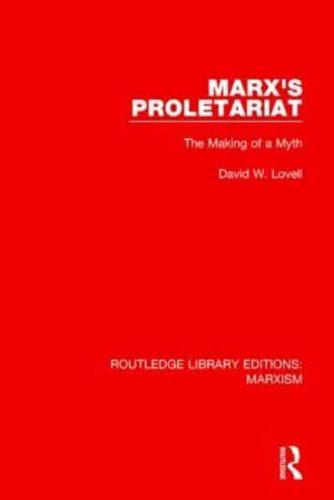 Marx's Proletariat: The Making of a Myth