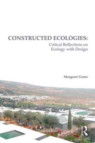 Constructed Ecologies