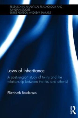 Laws of Inheritance: A post-Jungian study of twins and the relationship between the first and other(s)