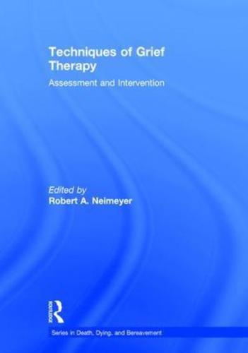 Techniques of Grief Therapy: Assessment and Intervention