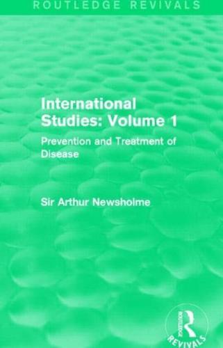 International Studies: Volume 1 (Routledge Revivals): Prevention and Treatment of Disease