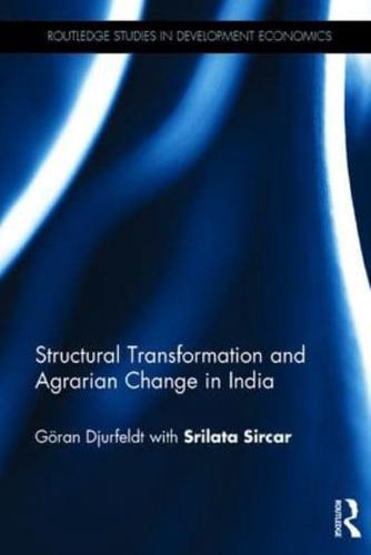 Structural Transformation and Agrarian Change in India