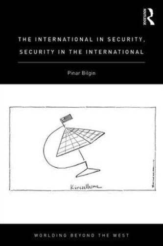 The International in Security, Security in the International