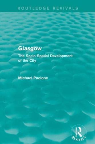 Glasgow: The Socio-spatial Development of the City