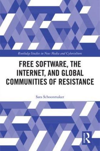 Free Software, the Internet, and Global Communities of Resistance