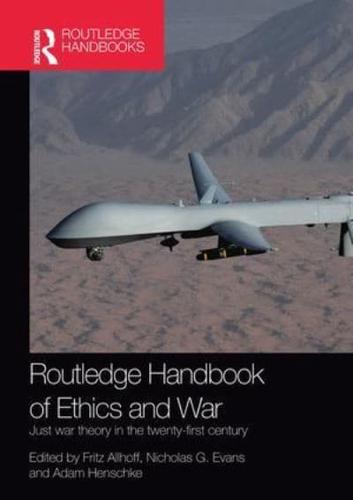 Routledge Handbook of Ethics and War