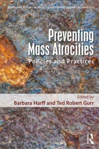 Policies and Practices for Preventing Mass Atrocities