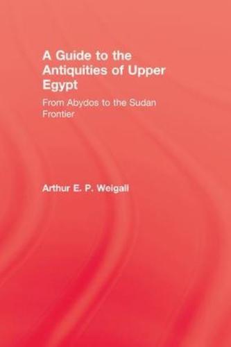 A Guide to the Antiquities of Upper Egypt