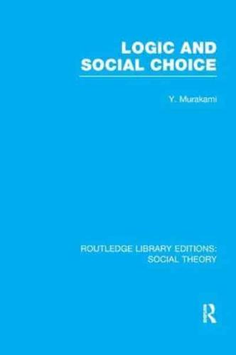 Logic and Social Choice (RLE Social Theory)