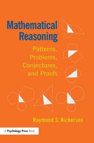 Mathematical Reasoning: Patterns, Problems, Conjectures, and Proofs