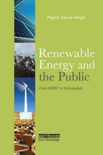 Renewable Energy and the Public: From NIMBY to Participation
