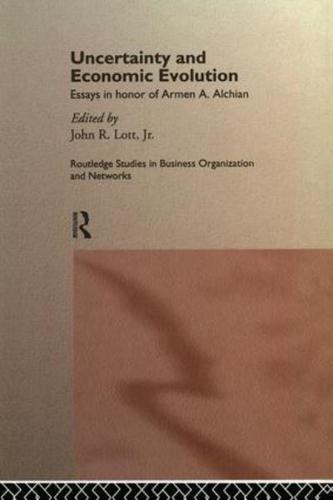 Uncertainty and Economic Evolution: Essays in Honour of Armen Alchian