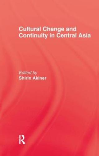 Cultural Change and Continuity in Central Asia