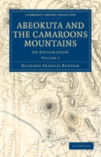 Abeokuta and the Camaroons Mountains: Volume 2