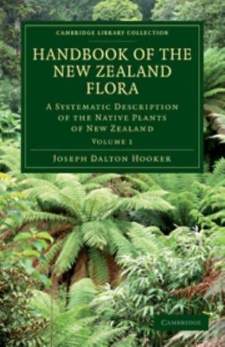Handbook of the New Zealand Flora: Volume 1