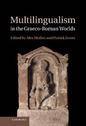 Multilingualism in the Graeco-Roman Worlds